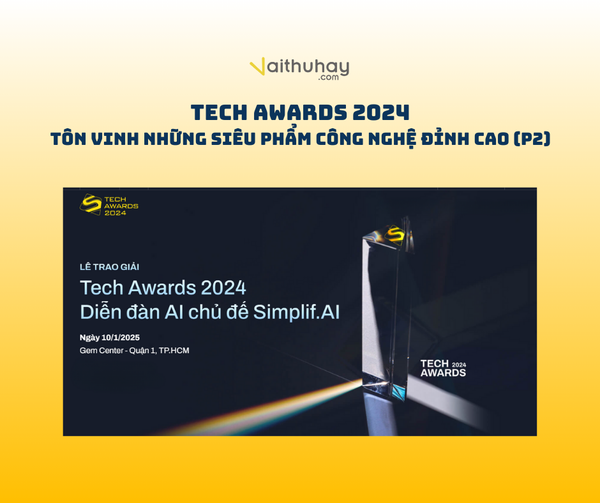 TECH AWARDS 2024: Tôn vinh những siêu phẩm công nghệ đỉnh cao (P2)