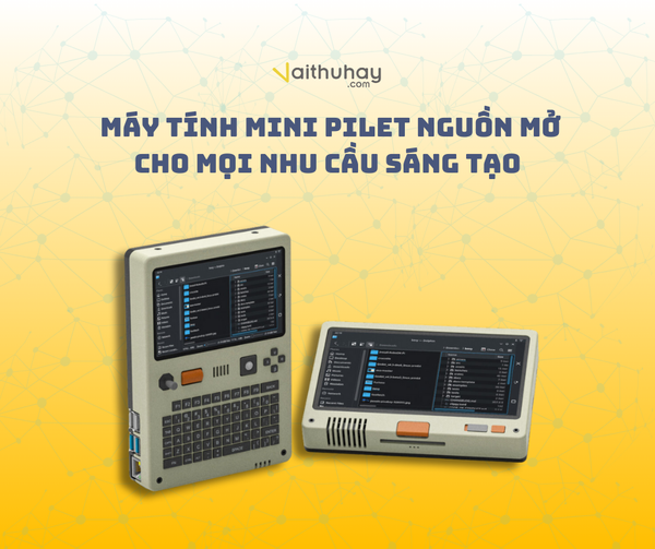 Máy Tính Mini Pilet Nguồn Mở Cho Mọi Nhu Cầu Sáng Tạo