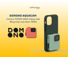 Bài viết về Domono AquaCam – Camera thông minh chống nước, đồng hành mọi hành trình.