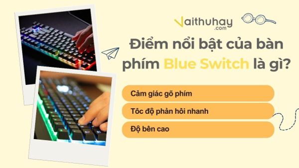 Điểm nổi bật của bàn phím Blue switch là gì?