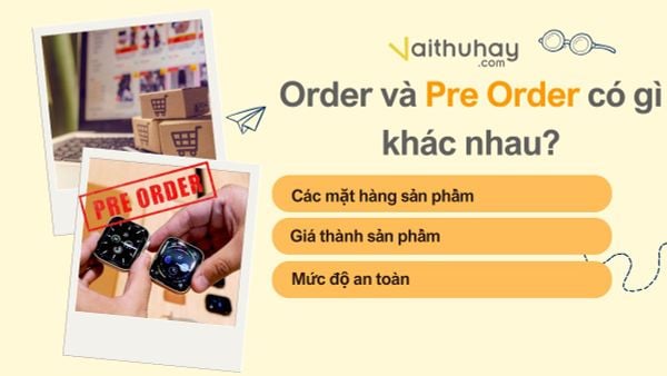 Order và Pre Order có gì khác nhau?