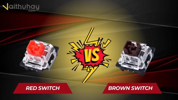 So sánh Red switch & Brown switch
