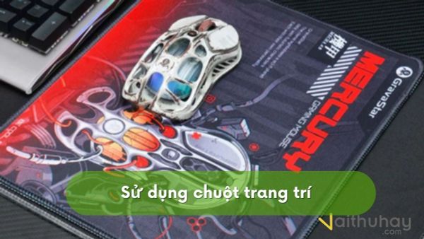 Cách trang trí bàn làm việc ấn tượng bằng chuột