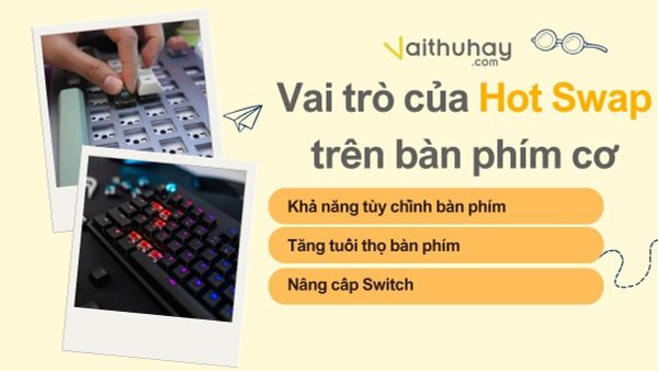 Vai trò của Hot Swap trên bàn phím cơ