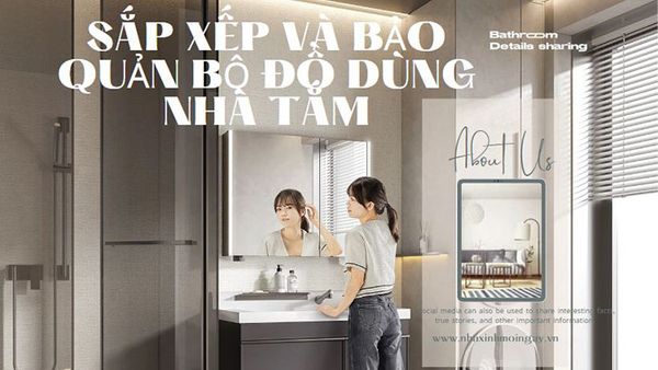 Cách sắp xếp và bảo quản bộ đồ dùng nhà tắm