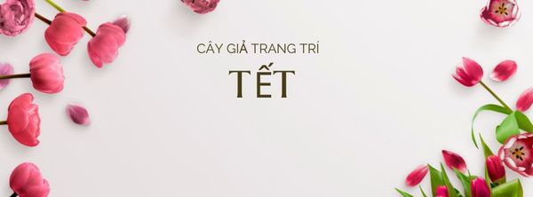 Cách Chọn Cây Giả Trang Trí Tết Phù Hợp Với Không Gian Nhà Bạn