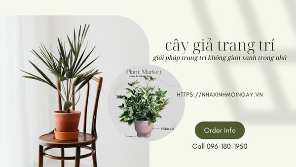 Cây giả trang trí - giải pháp trang trí không gian xanh trong nhà