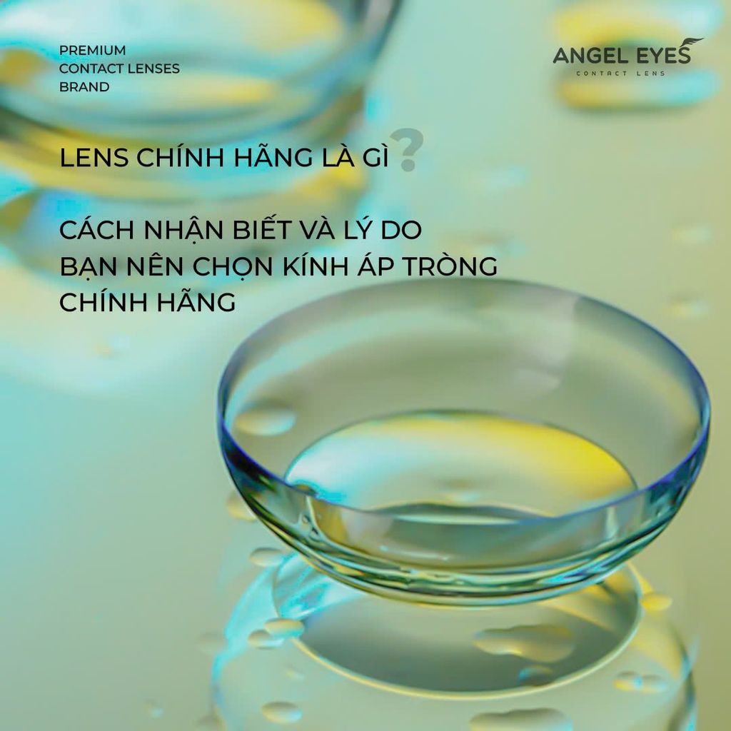 Lens chính hãng là gì? Cách nhận biết và lý do bạn nên chọn kính áp tròng chính hãng