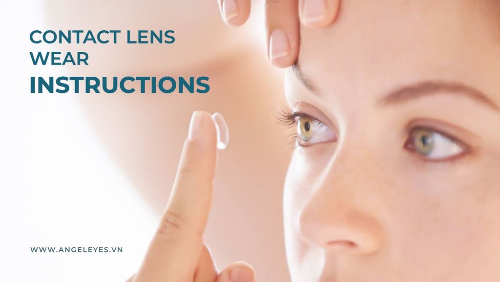 INSTRUCTION FOR USING THE CONTACT LENS Kính áp tròng ANGEL EYES cho
