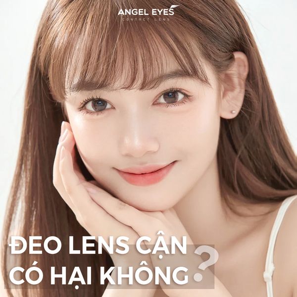 Đeo Lens Cận Có Hại Không? Đeo Thế Nào Cho An Toàn?