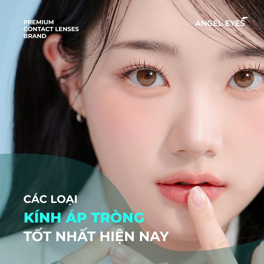 Các loại kính áp tròng tốt nhất hiện nay:chọn lens an toàn – đẹp mắt – phù hợp nhu cầu