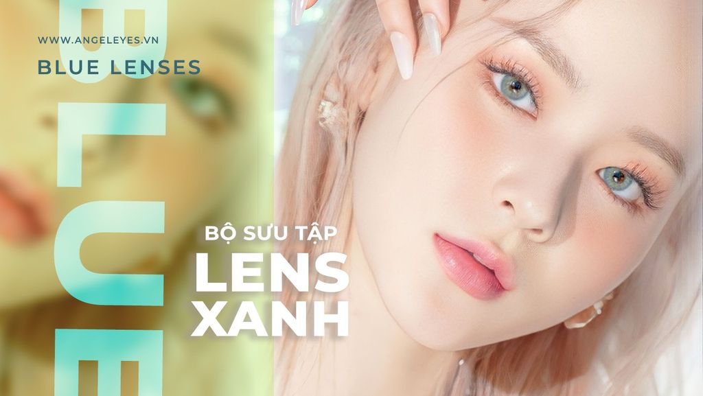 LENS XANH | KÍNH ÁP TRÒNG MÀU XANH | BLUE LENSES