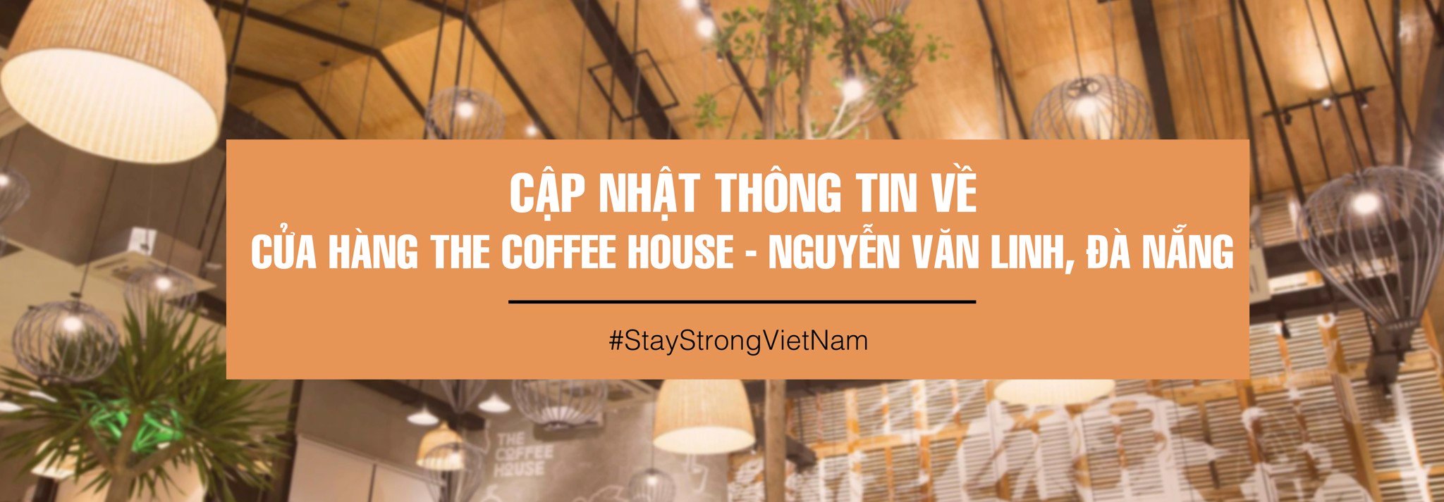CẬP NHẬT THÔNG TIN TẠI CỬA HÀNG THE COFFEE HOUSE NGUYỄN VĂN LINH ĐÀ NẴNG
