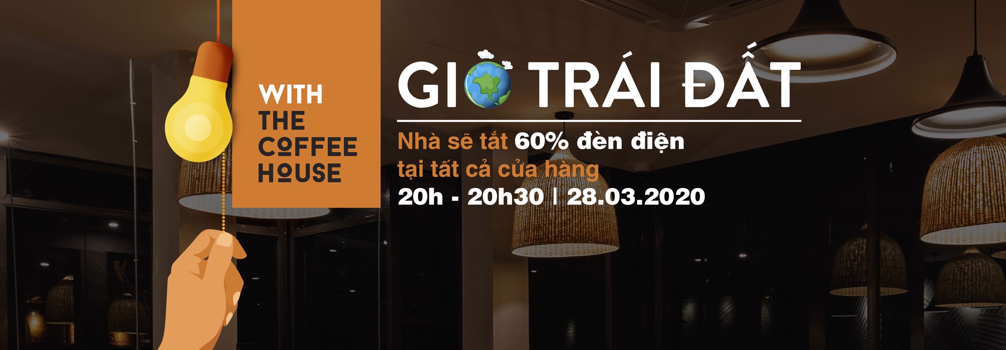 The Coffee House giảm 60% ánh sáng tại hệ thống hưởng ứng Giờ Trái Đất 2020
