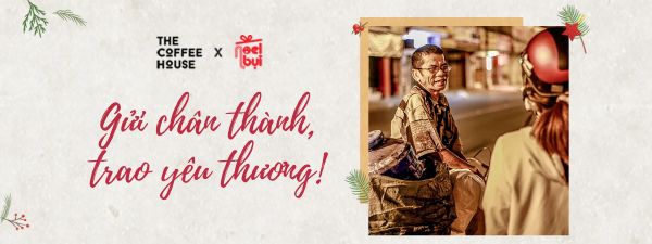GỬI CHÂN THÀNH, TRAO YÊU THƯƠNG CÙNG THE COFFEE HOUSE