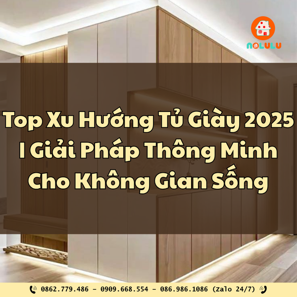 Top Xu Hướng Tủ Giày 2025 | Giải Pháp Thông Minh Cho Không Gian Sống