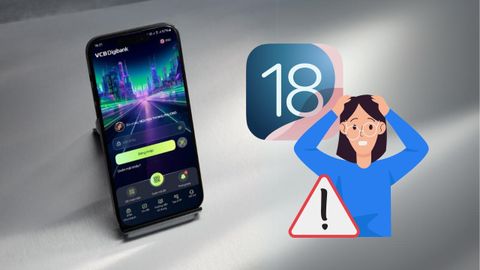 iOS 18 lỗi ứng dụng ngân hàng - Đừng lo , 4 cách khắc phục siêu dễ đây rồi , thử ngay nào