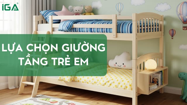 Lựa Chọn Giường Tầng Trẻ Em: Những Điều Phụ Huynh Không Thể Bỏ Qua