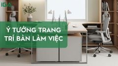Ý tưởng trang trí bàn làm việc đẹp, gọn gàng và hợp phong thủy