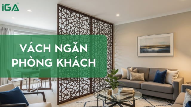 Vách trang trí phòng khách: Xu hướng nội thất thông minh cho cuộc sống hiện đại