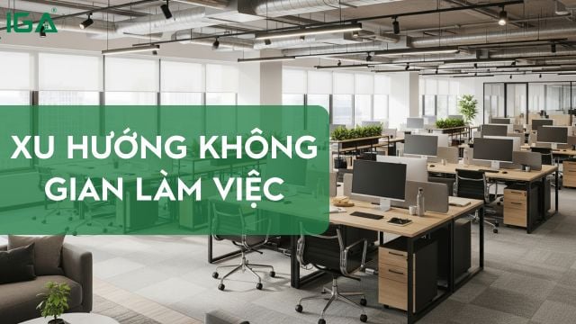Xu Hướng Không Gian Văn Phòng Làm Việc Với Chi Phí Phải Chăng