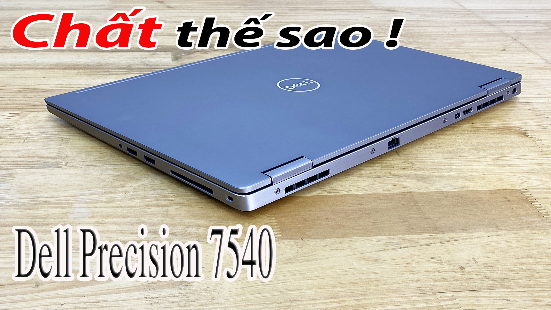 REVIEW Laptop Đồ họa Dell Presision Bản vỏ nhôm cực chất