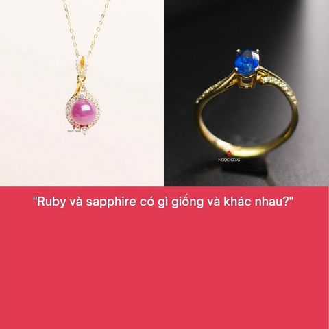 Đá Ruby và Sapphire có điểm gì giống và khác nhau?