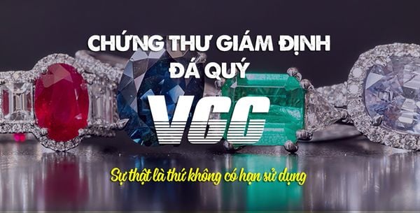 VGC là một trong những trung tâm kiểm định đá quý uy tín tại Hà Nội