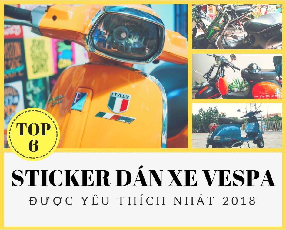 [TOP 6] Mẫu decal, sticker hình dán đẹp nhất dành cho xe Vespa 2018