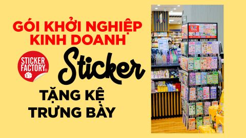 Gói khởi nghiệp sticker - Tặng ngay kệ trưng bày