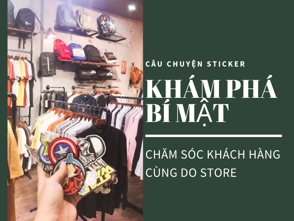 Khám phá bí mật chăm sóc khách hàng cùng DO STORE!