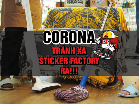 CORONA TRÁNH XA STICKER FACTORY RA!