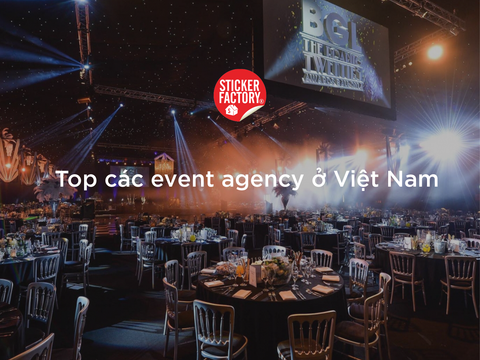 Top các event agency ở Việt Nam