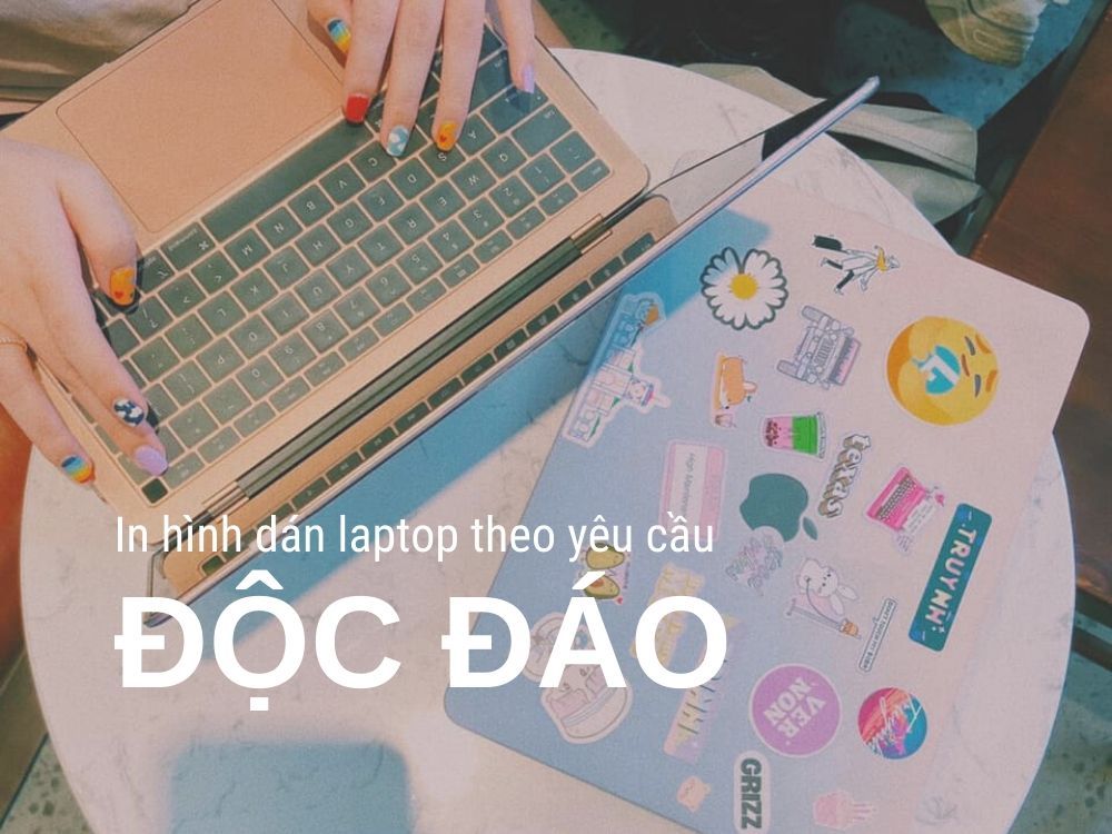 In hình dán laptop theo yêu cầu độc đáo