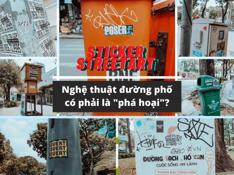 STICKER ART - Nghệ thuật đường phố có phải là 