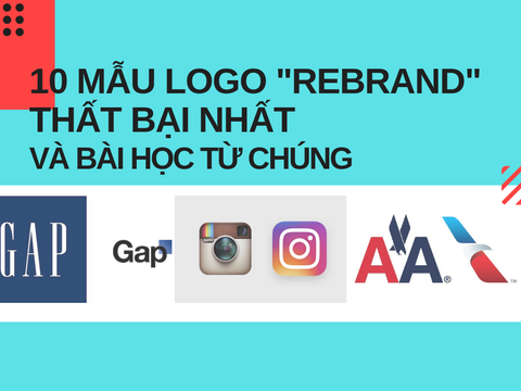 10 MẪU LOGO REBRAND THẤT BẠI NHẤT VÀ BÀI HỌC