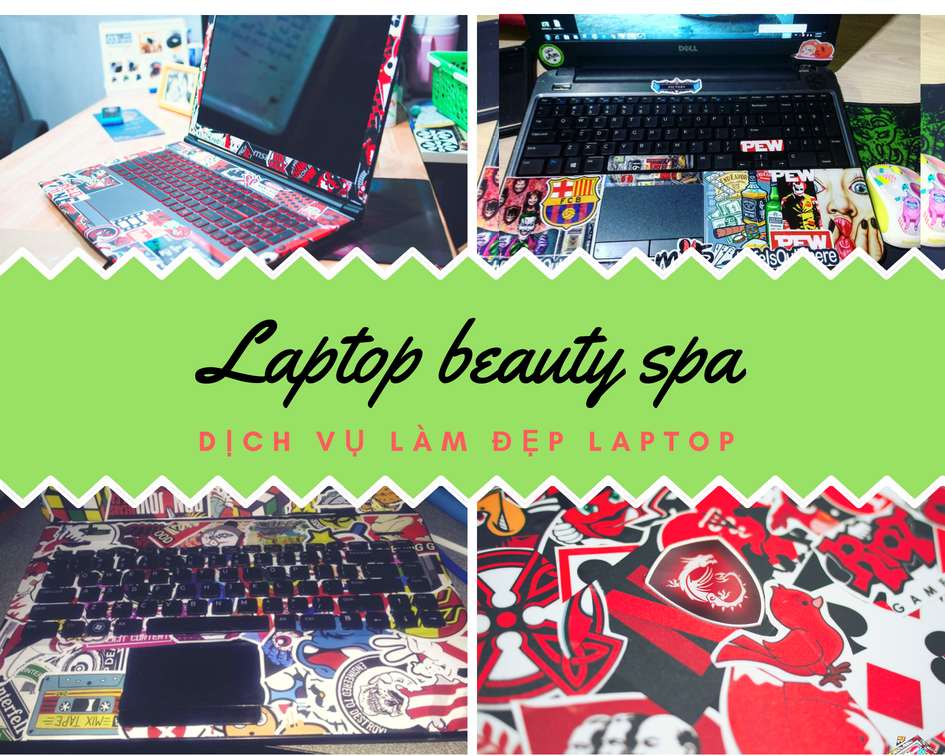 Dịch vụ dán laptop bằng sticker, decal siêu độc lạ nhất Sài Gòn