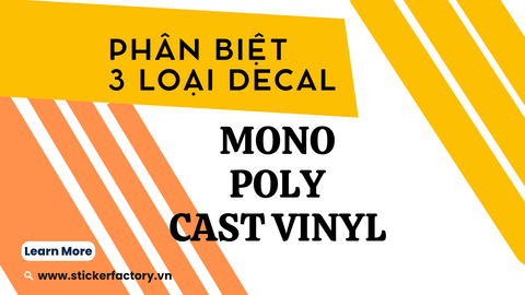 Phân biệt 3 loại decal mono, poly và cast vinyl