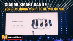 Bóc phốt vạch trần sự thật về vòng tay thông minh Smart Band 9 mà Xiaomi mới trình làng