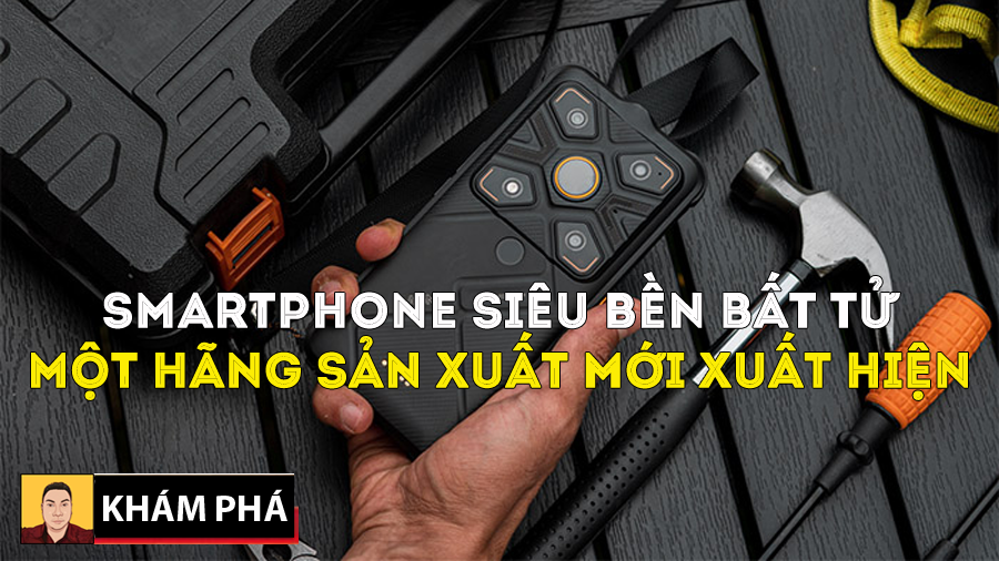 Thị trường smartphone siêu bền đón nhận một thành viên mới gia nhập với dòng siêu bền bất tử - 09873.09873