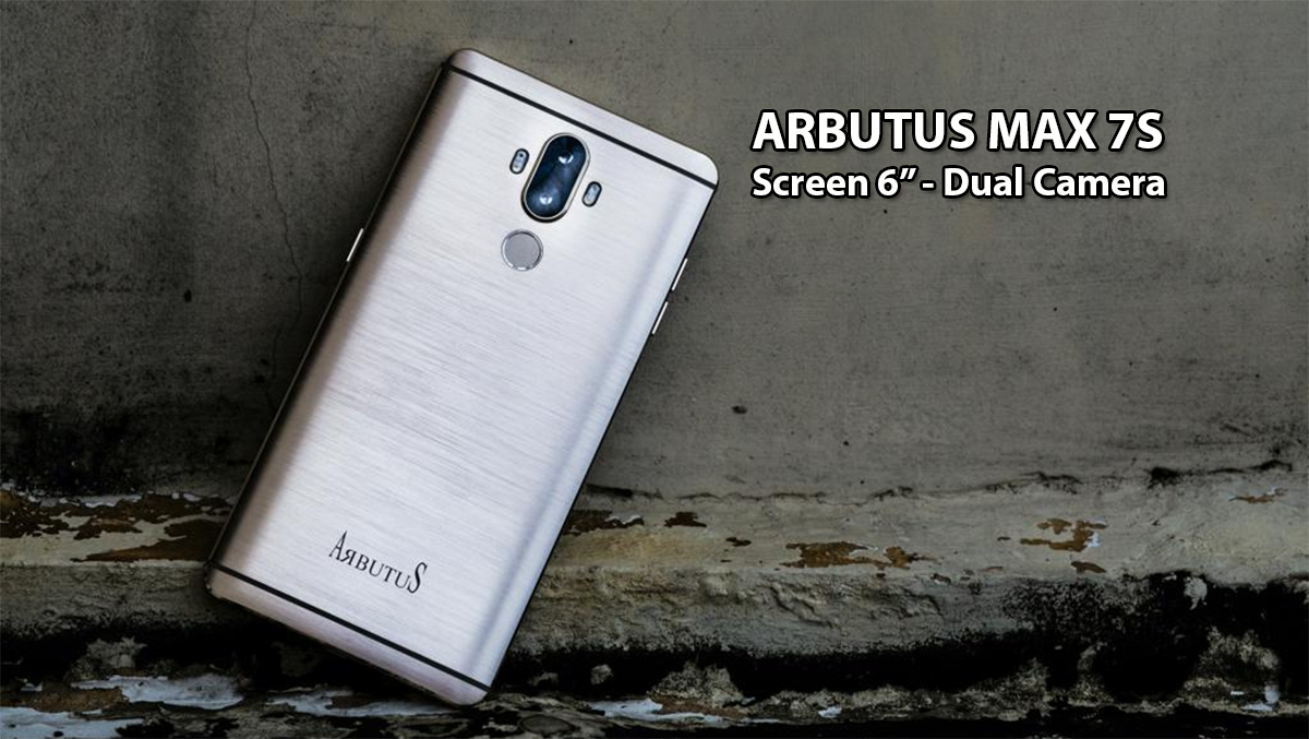Mục sở thị ARBUTUS MAX 7S mới ra mắt với xu hướng Camera Kép