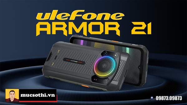Trải nghiệm đánh giá Ulefone Armor 21 siêu bền LOA TO pin9600mAh ngày ra mắt