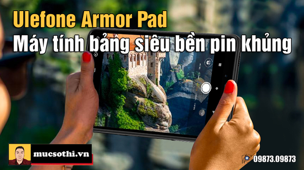 Máy tính bảng Ulefone Armor Pad: Siêu bền, pin khủng - 5 lý do không thể bỏ qua!