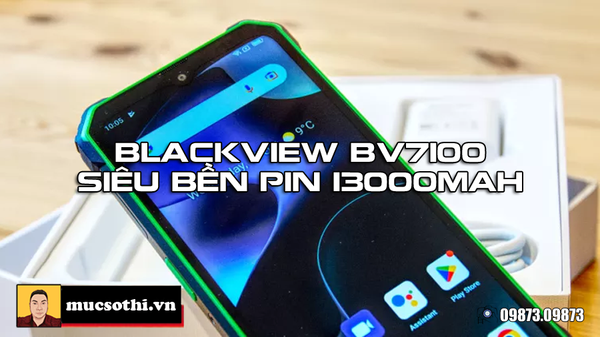 Bất ngờ với Blackview Bv7100 siêu bền pin 13000mAh giá chứ đến 5,5 triệu