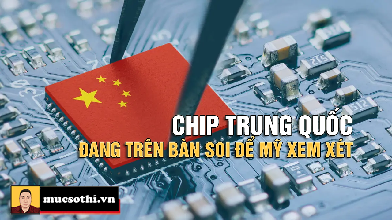 Mỹ siết chặt vòng vây: Cấm 4 nhà sản xuất chip Trung Quốc, Huawei lao đao? - mucsothi.com.vn