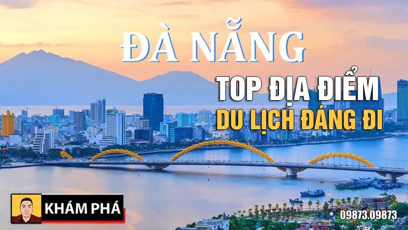Mục sở thị TOP địa điểm du lịch ở Đà Nẵng nhất định phải đi khi đến nơi này - mucsothi.com.vn