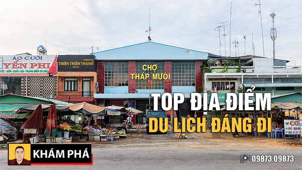 Mục sở thị TOP địa điểm du lịch ở Đồng Tháp nhất định phải đi khi đến nơi này - mucsothi.com.vn