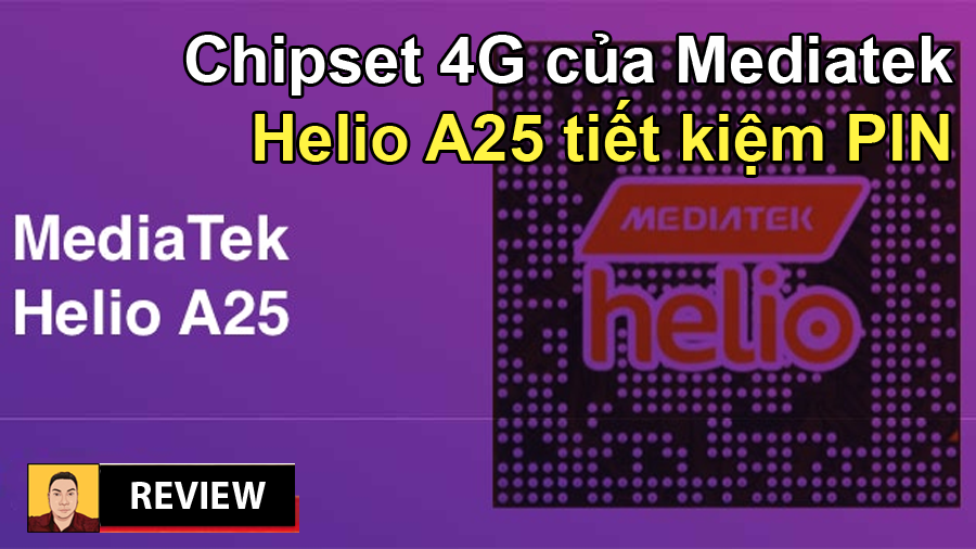 Cùng smartphonestore.vn mục sở thị tất tần tật về chip Helio A25 tiết kiệm PIN - 09175.09195