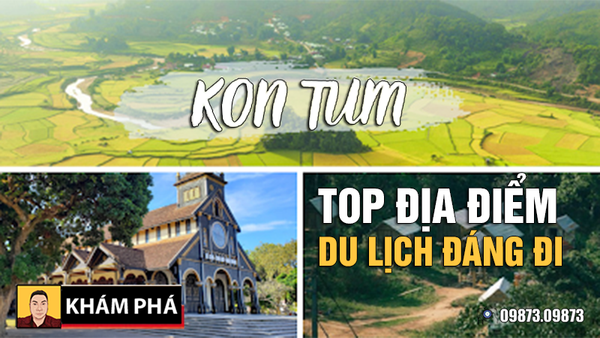 Mục sở thị TOP địa điểm du lịch ở Kon Tum nhất định phải đi khi đến nơi này
