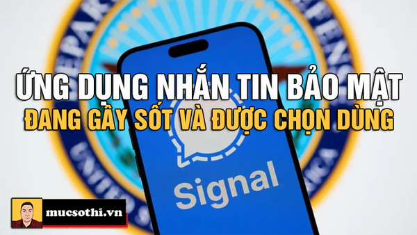 Lượt tải ứng dụng chat Signal tăng vọt sau vụ lộ nhóm chat mật của quan chức Mỹ
